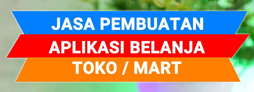 Jasa Buat Aplikasi Belanja Barang Seperti Go Mart