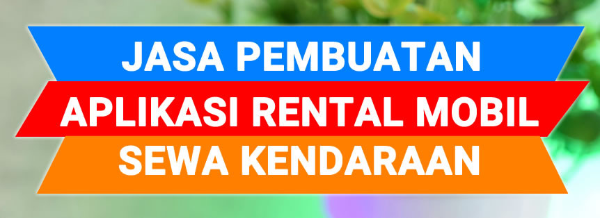 Jasa Buat Aplikasi Rental Mobil Sewa Kendaraan