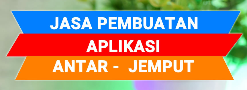 Jasa Buat Aplikasi Antar Jemput